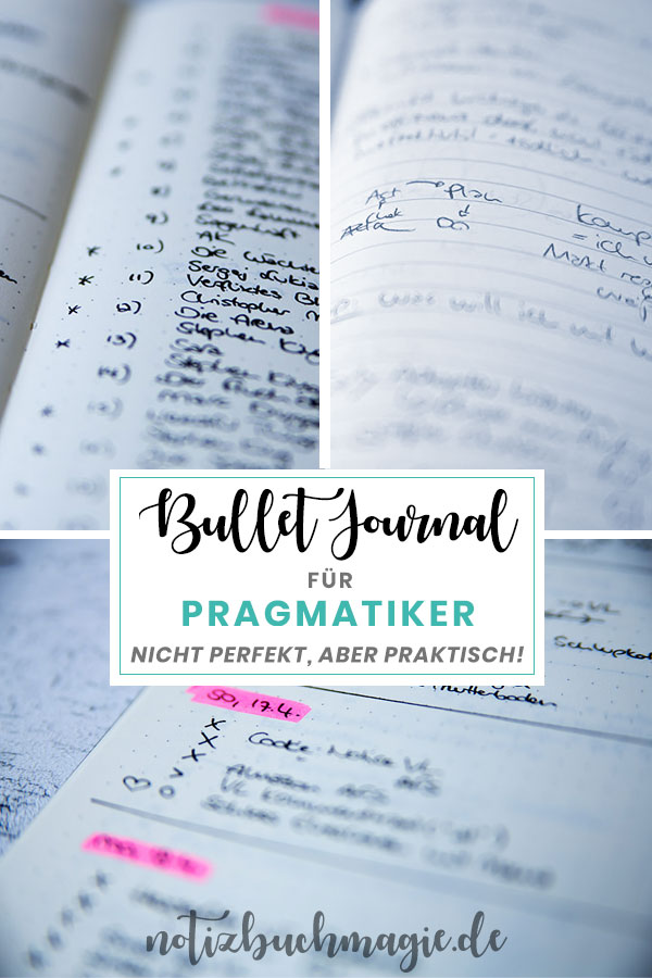 Bullet Journal für Pragmatiker - nicht perfekt, aber praktisch 