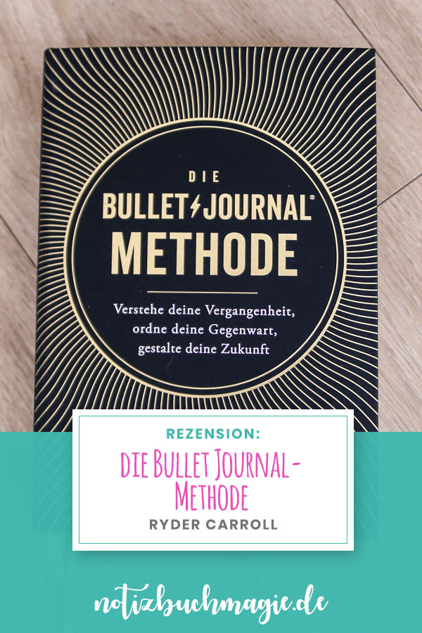 Rezension: Die Bullet Journal-Methode von Ryder Carroll 