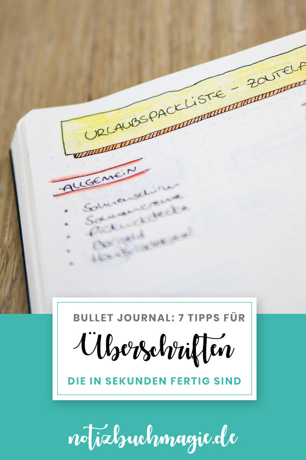 Weil Bullet Journaling auch ohne aufwändiges Handlettering funktioniert - 7 Ideen für Überschriften, die in Sekunden fertig sind 