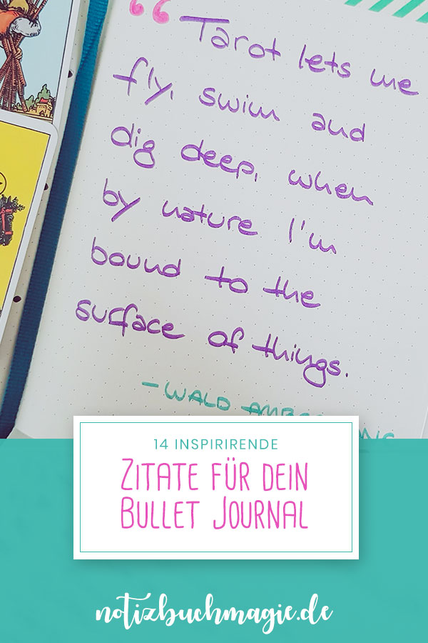14 inspirierende Zitate und Sprüche für dein Bullet Journal - wie du sie in deinem BuJo verwenden kannst und Tipps, wo du noch mehr großartige Zitate findest 