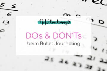 DOs & DON'Ts beim Bullet Journaling